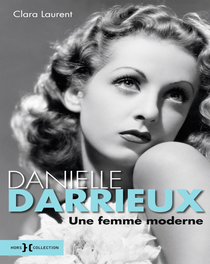 Danielle Darrieux, une femme moderne de Clara Laurent