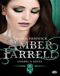 L’Arbre à rêves: Amber Farrell T6 de Mark Henwick 2020