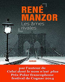 Les âmes rivales de René Manzor