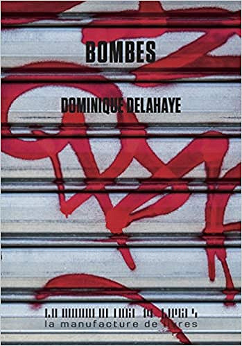 Bombes de Dominique Delahaye