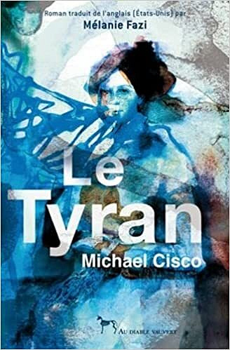 Le tyran – Michael Cisco (2022)