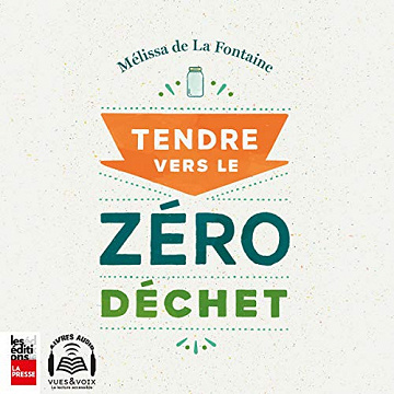 TENDRE VERS LE ZÉRO DÉCHET – Mélissa de La Fontaine – 2020