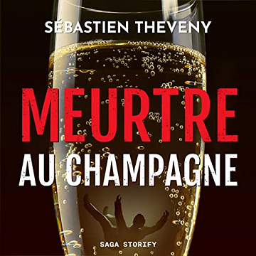 Sébastien Theveny – Meurtre au champagne [2022]
